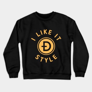 I Like It Doge Style Crewneck Sweatshirt